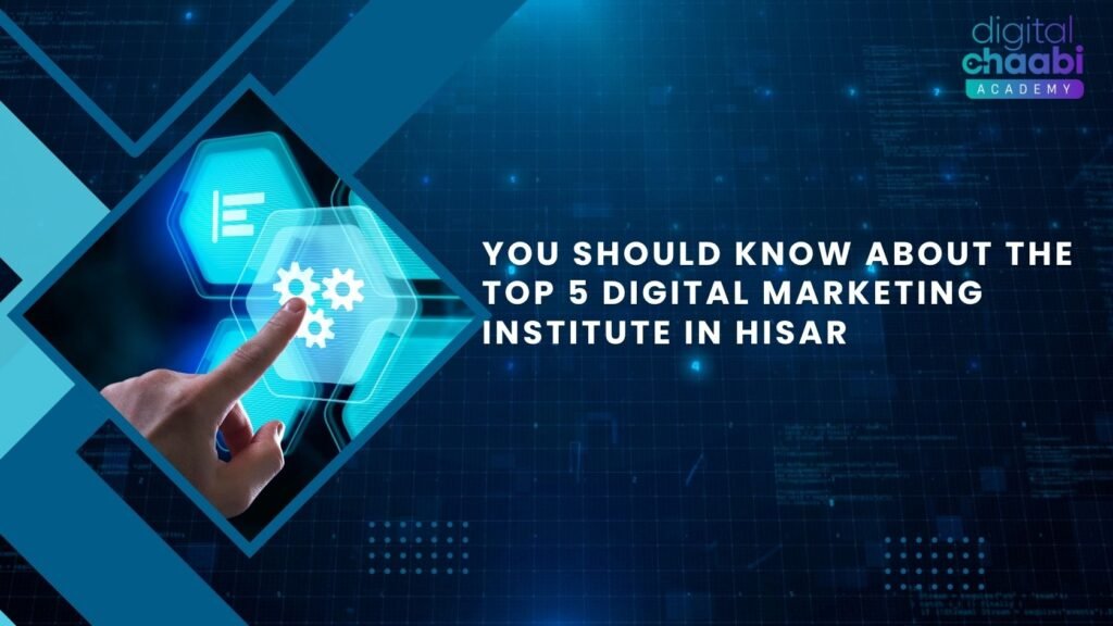 Digital Marketing Institute in Hisar