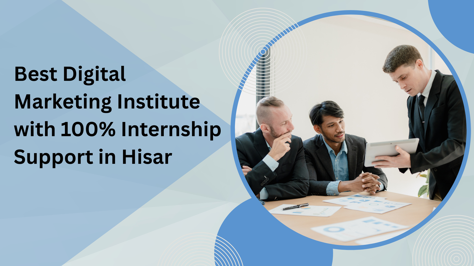 Best Digital Marketing Institute with 100% Internship Support in Hisar