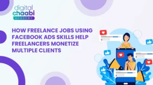 How Freelance Jobs Using Facebook Ads Skills Help Freelancers Monetize Multiple Clients