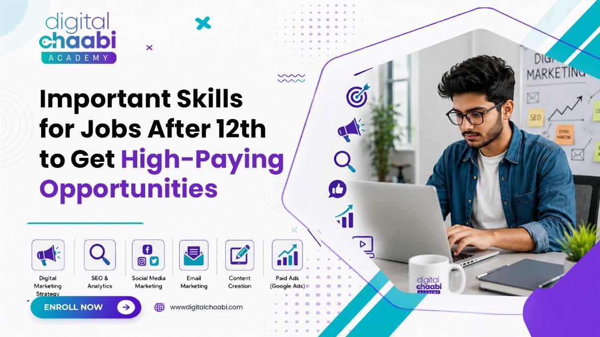 Important Skills for Jobs After 12th to Get High-Paying Opportunities