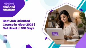 Best Job Oriented Course in Hisar 2026 Get Hired in 100 Days