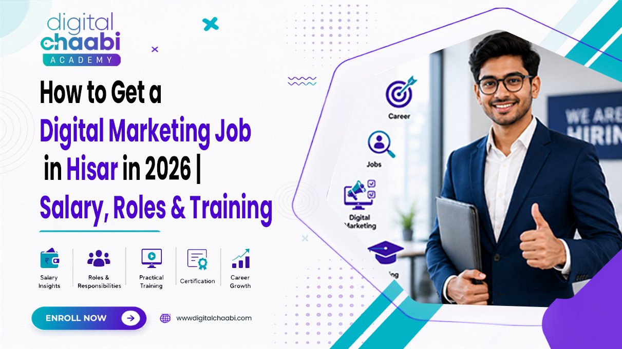 How to Get a Digital Marketing Jobs in Hisar in 2026 Salary, Roles & Training