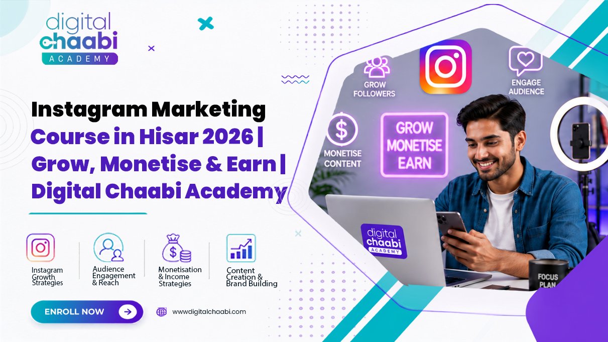 Instagram Marketing Course in Hisar 2026 Grow, Monetise & Earn Digital Chaabi Academy