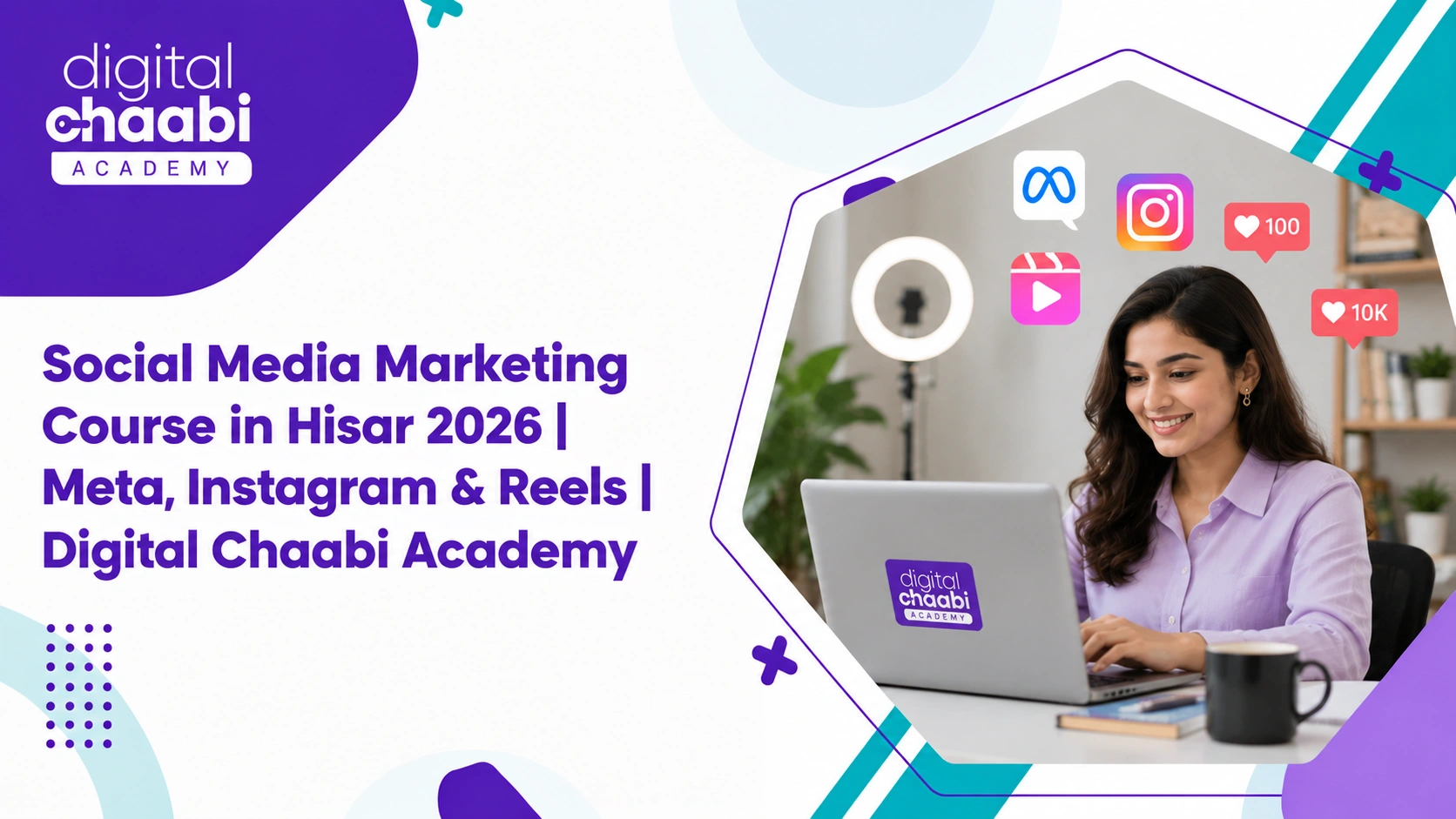 Social Media Marketing Courses in Hisar 2026 | Meta, Instagram & Reels | Digital Chaabi Academy