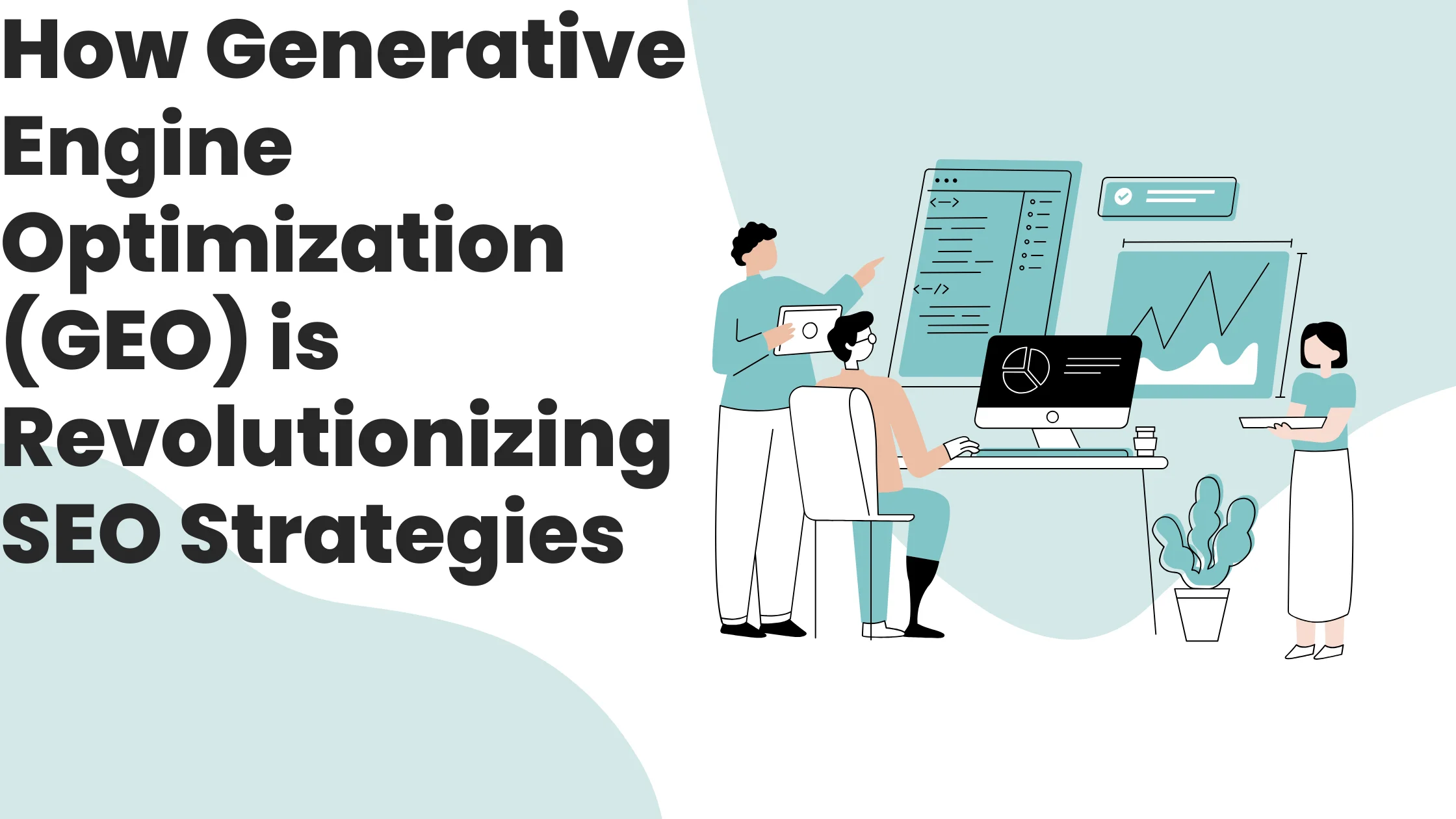 How Generative Engine Optimization (GEO) is Revolutionizing SEO Strategies